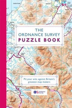 The Ordnance Survey Puzzle Book : Pit your wits against Britain's greatest map makers