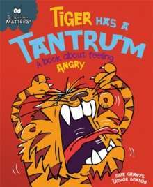 Tiger Has a Tantrum - A book about feeling angry