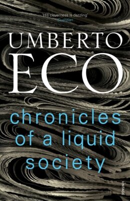 Umberto Eco: Chronicles of a Liquid Society