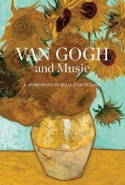 Van Gogh and Music A Symphony in Blue and Yellow