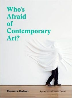 Who's Afraid of Contemporary Art?