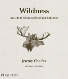 Wildness: An Ode to Newfoundland and Labrador