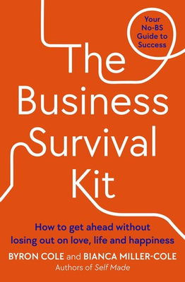 The Business Survival Kit : Your No-BS Guide to Success 