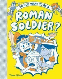 So you want to be a Roman soldier?