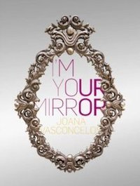 Joana Vasconcelos: I'm Your Mirror