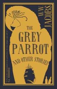 The Grey Parrot and Other Stories