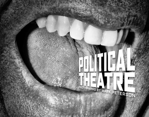 Mark Peterson: Political Theatre