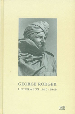 George Rodger: Unterwegs 1940-1949, (wyd. niemieckie tytułu "On the Road")