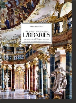 Massimo Listri. The World's Most Beautiful Libraries. 40th Ed.