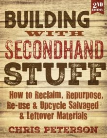 Building with Secondhand Stuff, 2nd Edition