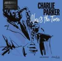 Charlie Parker - Now's the Time