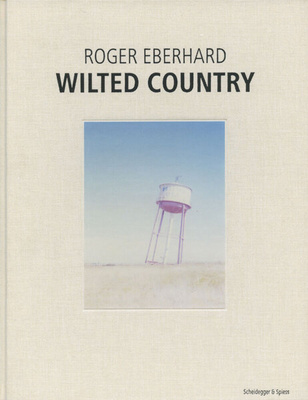 Roger Eberhard – Wilted Country