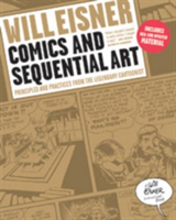 Comics and Sequential Art Prinicples and Practices From the Legendary Cartoonist