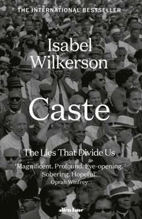 Caste: The Lies that Divide Us