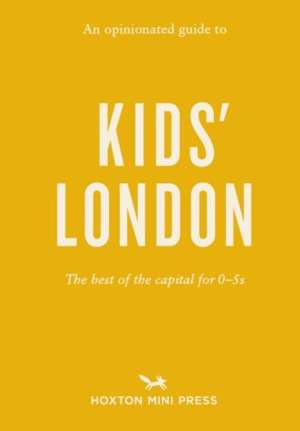 An Opinionated Guide To Kids' London