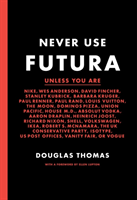 Never Use Futura