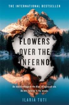 Flowers Over the Inferno The international bestselling debut