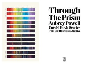 Through the Prism : Untold rock stories from the Hipgnosis archive