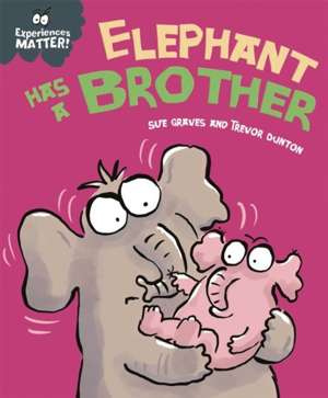 Experiences Matter: Elephant Has a Brother