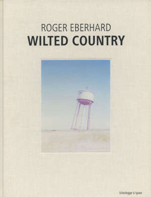 Roger Eberhard – Wilted Country