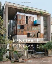 Renovate Innovate Reclaimed and Upcycled Homes