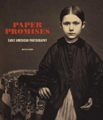 Paper Promises - Early American Photography