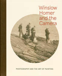 Winslow Homer and the Camera