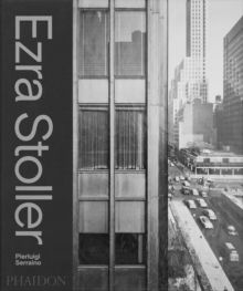 Ezra Stoller : A Photographic History of Modern American Architecture