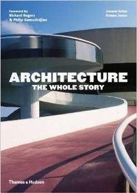 Architecture: The Whole Story