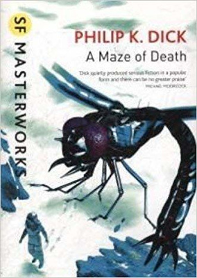 A Maze of Death: SF Masterworks