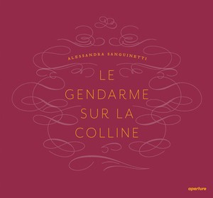 Alessandra Sanguinetti – Le Gendarme Sur La Colline