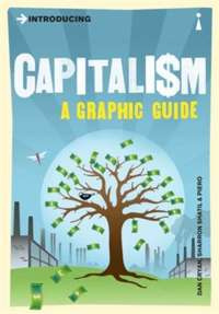 Introducing Capitalism: A Graphic Guide