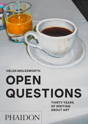 Open Questions : Thirty Years of Writing about Art