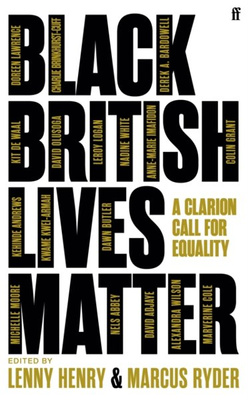 Black British Lives Matter : A Clarion Call for Equality