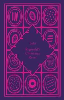 Reginald's Christmas Revel by Saki (Little Clothbound Classics)