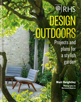 RHS Design Outdoors Projects & Plans for a Stylish Garden