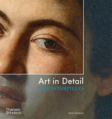 Art in Detail : 100 Masterpieces