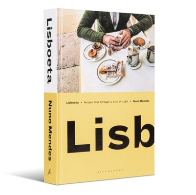 Lisboeta: Recipes from Portugal's City of Light