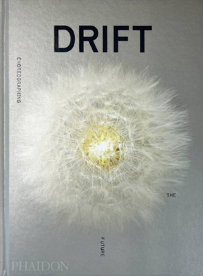 DRIFT. Choreographing the Future