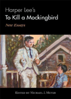 Harper Lee's To Kill a Mockingbird New Essays