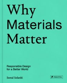 Why Materials Matter Responsible Design for a Better World