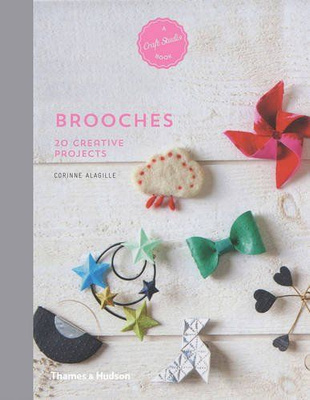 Brooches: 20 Creative Projects 