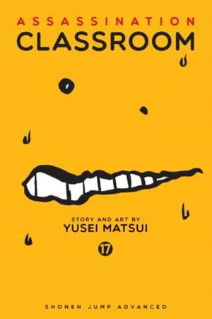 Assassination Classroom, Vol. 17 : 17