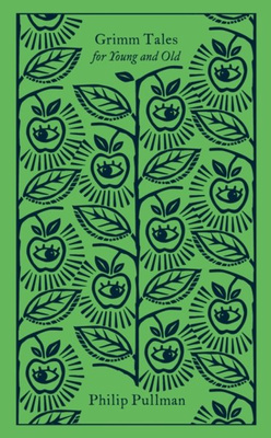 Grimm Tales : For Young and Old (Penguin Clothbound Classics)