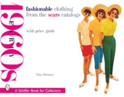 Fashionable Clothing from the Sears Catalogs Early 1960s