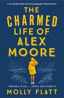 The Charmed Life of Alex Moore : A quirky adventure with an unexpected twist