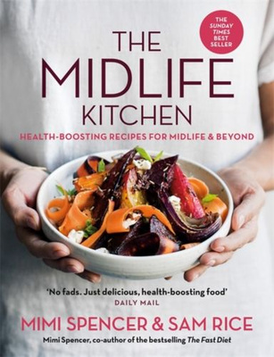 The Midlife Kitchen health-boosting recipes for midlife & beyond