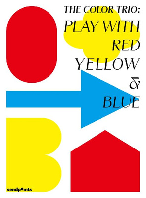 The Color Trio: Play with Red Yellow & Blue