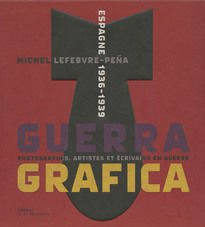 Guerra Gráfica – Espagne 1936-1939