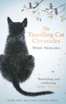 The Travelling Cat Chronicles  by Hiro Arikawa 